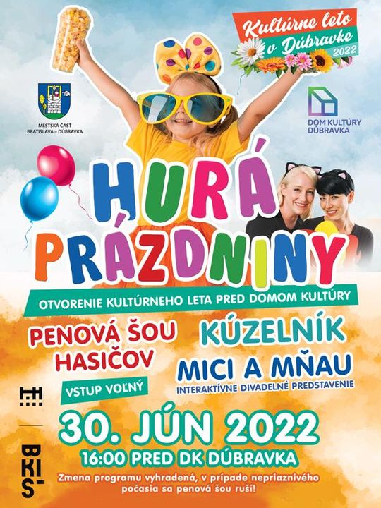 HURÁAAA PRÁZDNINY
Tvorivo, hrou, kúzlením i penou oslávi mestská časť Bratislava-Dúbravka začiatok letných prázdnin. Všetkým deť…