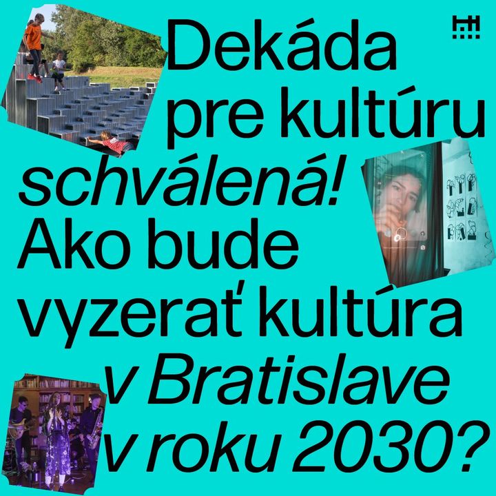 📣 Bratislava má kultúrny plán pre túto dekádu a vie ako ho napĺňať 

Ako má Bratislava pracovať so svojim kreatívnym potenciálom…
